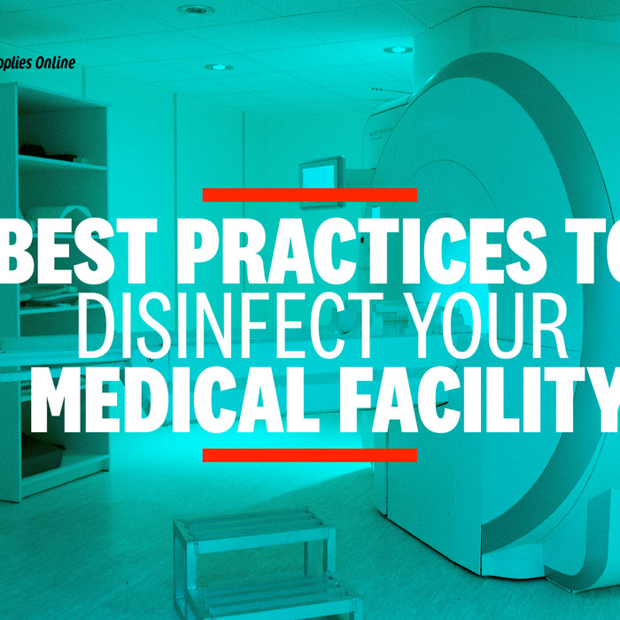 Best Practices to Disinfect Your Medical Facility